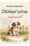 Catelusul schiop si alte poezii - Elena Farago
