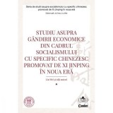 Studiu asupra gandirii economice din cadrul socialismului cu specific chinezesc promovat de Xi Jinping in noua era - Liu Wei