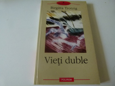 Vieti duble - Birgitta Trozig foto