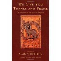 We Give You Thanks and Praise