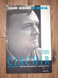 Cand moare o epoca- Dan Ciachir