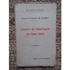 L&#039;OEUVRE DU SAINT ESPRIT EN L&#039;AME FIDELE - SUZANNE DE RIANTS DE VILLEREY