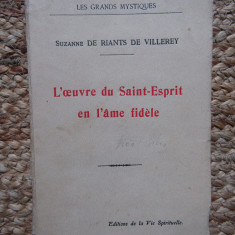 L'OEUVRE DU SAINT ESPRIT EN L'AME FIDELE - SUZANNE DE RIANTS DE VILLEREY