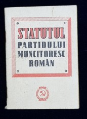 STATUTUL PARTIDULUI MUNCITORESC ROMAN , TIPARIT IN ANII &amp;#039;60 foto