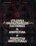 Utilizarea Calculatoarelor Electronice In Arhitectura - Aurelian Tanasescu