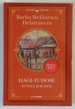 HAGI - TUDOSE , NUVELE SI SCHITE de BARBU STEFANESCU DELAVRANCEA , 2011
