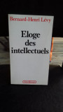 ELOGE DES INTELLECTUELS - BERNARD HENRI LEVY