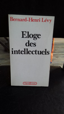 ELOGE DES INTELLECTUELS - BERNARD HENRI LEVY foto