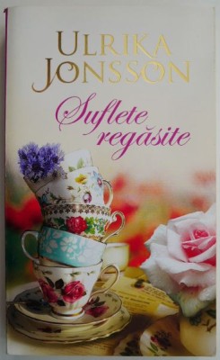 Suflete regasite &amp;ndash; Ulrika Jonsson foto