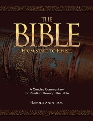 The Bible from Start to Finish: A Concise Commentary for Reading Through the Bible foto