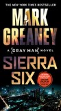 Sierra Six - Carte straina in engleza, roman actiune, Court Gentry, serial Gray Man