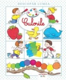 Culorile. Descopar lumea/***
