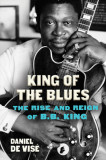 King of the Blues: The Life and Times of B. B. King, 2015