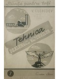 V. I. Lebedev - Tehnica de-alungul veacurilor (Editia: 1948)