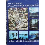 Enciclopedia descoperirilor geografice - Ioan Popovici ($M143)