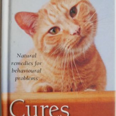 Cures for Crazy Cats. Natural remedies for behavioural problems – Grace McHattie, Tim Couzens