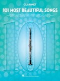 101 Most Beautiful Songs for Clarinet: For Clarinet