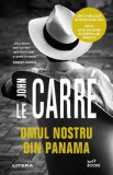 Omul nostru din Panama - John Le Carre, 2021