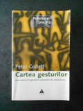 PETER COLLETT - CARTEA GESTURILOR