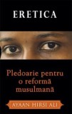 Eretica. Pledoarie pentru o reforma musulmana/Ayaan Hirsi Ali, Rao
