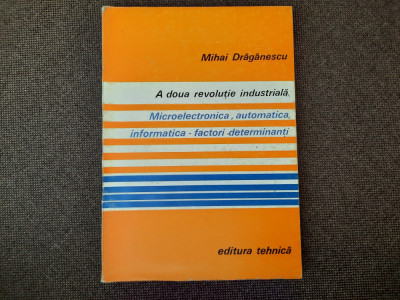 MIHAI DRAGANESCU A DOUA REVOLUTIE INDUSTRIALA MICROELECTRONICA RF24/1 foto