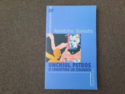 Unchiul Petros și conjectura lui Goldbach. Apostolos Doxiadis. 2003 foto