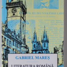 LITERATURA ROMANA IN SPATIUL CEH SUB COMUNISM de GABRIEL MARES , 2013