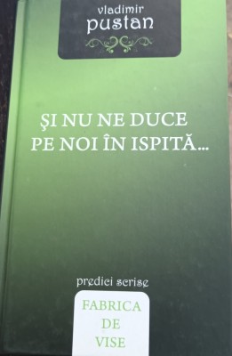 SI NU NE DUCE PE NOI IN ISPITA VLADIMIR PUSTAN foto