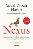 Nexus. Scurtă istorie a rețelelor informaționale din epoca de piatră p&acirc;nă la IA - Hardcover - Yuval Noah Harari - Polirom