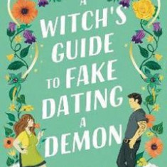 A Witch's Guide to Fake Dating a Demon - Sarah Hawley