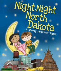 Night-Night North Dakota, Hardcover/Katherine Sully foto