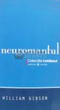 Cumpara ieftin Neuromantul (Cotidianul) - 2008 - William Gibson ($A77)