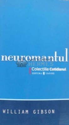Neuromantul (Cotidianul) - 2008 - William Gibson ($A77) foto