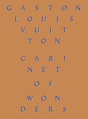 Cabinet of Wonders: The Gaston-Louis Vuitton Collection | Patrick Mauries