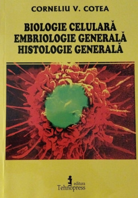 BIOLOGIE CELULARA, HISTOLOGIE CELULARA, HISTOLOGIE GENERALA foto