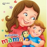 Multumesc, mama! - Lucia Cocisiu