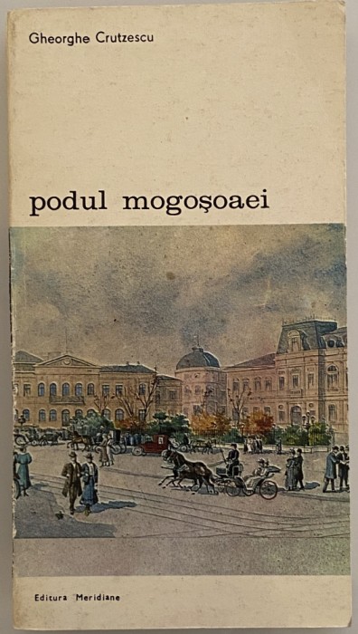 Gheorghe Crutescu - Podul Mogosoaiei 1987