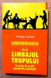 Sinergologia. Editura Polirom, 2005 - Philippe Turchet