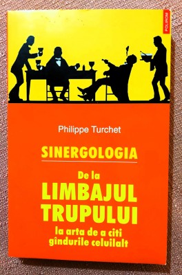 Sinergologia. Editura Polirom, 2005 - Philippe Turchet foto