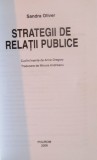 STRATEGII DE RELATII PUBLICE de SANDRA OLIVER, 2009