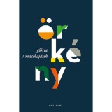 Gl&oacute;ria / Macskaj&aacute;t&eacute;k - &Ouml;rk&eacute;ny Istv&aacute;n