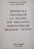 DIVIZIUNEA CELULELOR LA PLANTE SUB INFLUENTA SUBSTANTELOR BIOLOGIC ACTIVE-GHEORGHE ACATRINEI, LIGIA ACATRIN-244986
