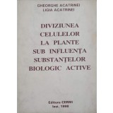 DIVIZIUNEA CELULELOR LA PLANTE SUB INFLUENTA SUBSTANTELOR BIOLOGIC ACTIVE-GHEORGHE ACATRINEI, LIGIA ACATRIN-244986