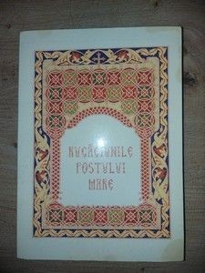 Rugaciunile Postului Mare Editura: Egumenita
