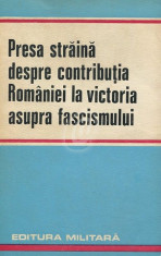 Presa straina despre contributia Romaniei la victoria asupra fascismului foto