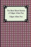 The Best Short Stories of Edgar Allan Poe: (The Fall of the House of Usher, the Tell-Tale Heart and Other Tales)