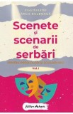 Scenete si scenarii de serbari. Vol.1 Pentru prescolari si scolari mici - Anca Bulboaca