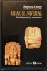 ARHAIC si UNIVERSAL India in Constiinta Romaneasca (Eminescu, Blaga, Mircea Eliade, Brancusi) &ndash; Sergiu Al-George 256 pag 1998 HERALD Stare ca noua