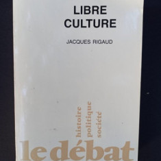 Jaques Rigaud - Libre Culture