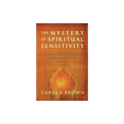 The Mystery of Spiritual Sensitivity: Your Practical Guide to Responding to Burdens You Feel from God&amp;#039;s Heart foto
